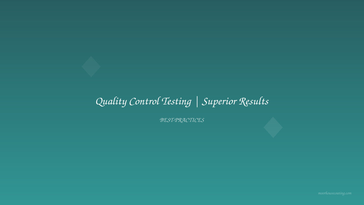 Quality Control Testing | Superior Results