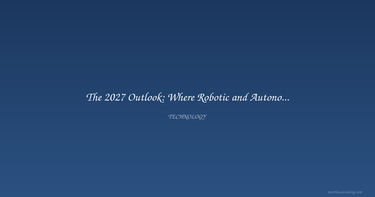 The 2027 Outlook: Where Robotic and Autonomous Commercial Painting Is Headed