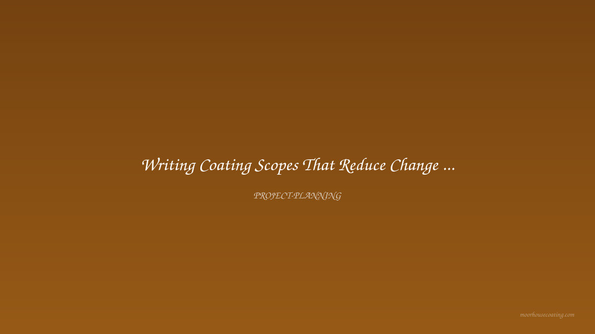 Writing Coating Scopes That Reduce Change Orders